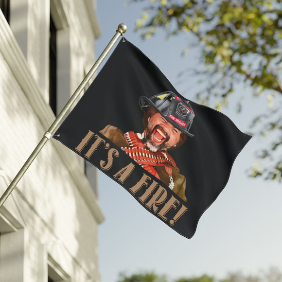 It's a Fire Flag