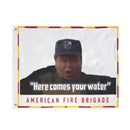 Here Comes Your Water Flag-3