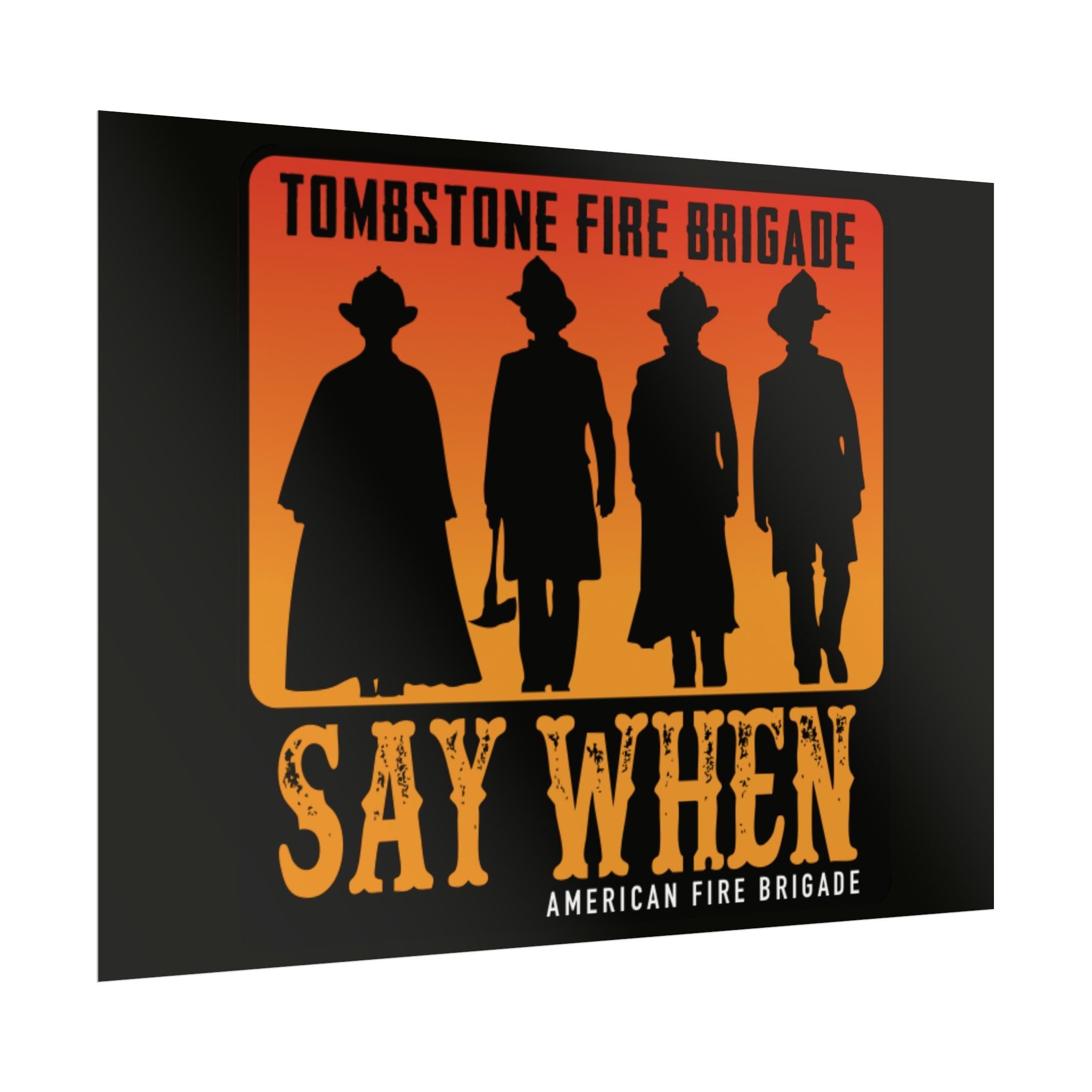 Tombstone Fire Brigade Poster