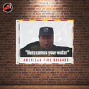 Here Comes Your Water Flag-1