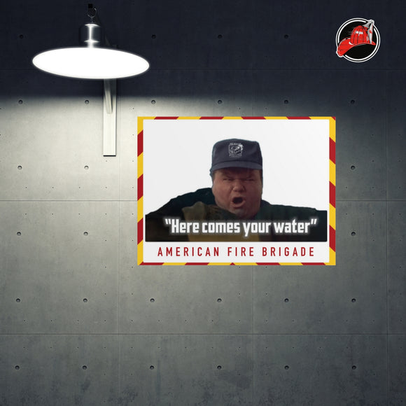 Here Comes Your Water Poster