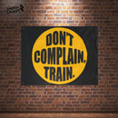 Don't Complain, Train Flag-1