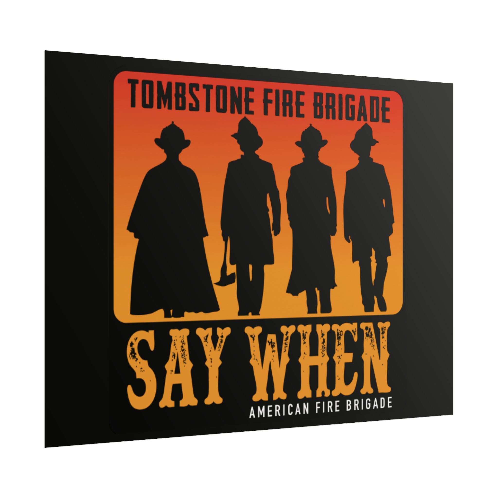 Tombstone Fire Brigade Poster