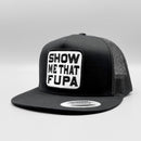 Show Me that FUPA Funny Trucker Hat-4