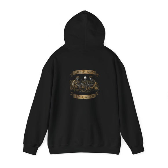 Laugh Now Cry Later Skeletons - Hoodie