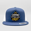 Good to the Last Drop Trucker Hat-1