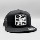 Show Me that FUPA Funny Trucker Hat-5