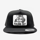 I Hate Pulling Out RV Camper Trucker Hat-1