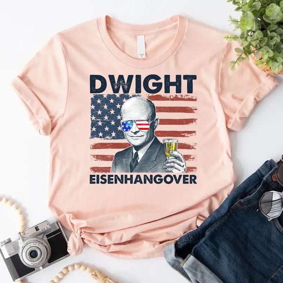 Eisenhangover 4th of July Shirt – Funny Dwight Eisenhower Boozy Tee