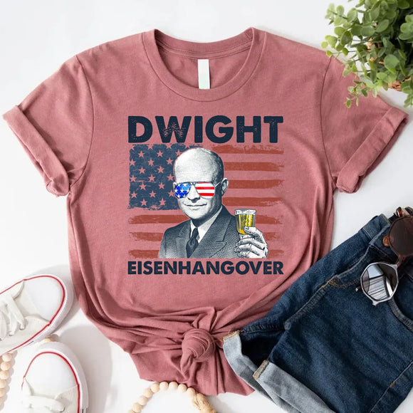 Eisenhangover 4th of July Shirt – Funny Dwight Eisenhower Boozy Tee