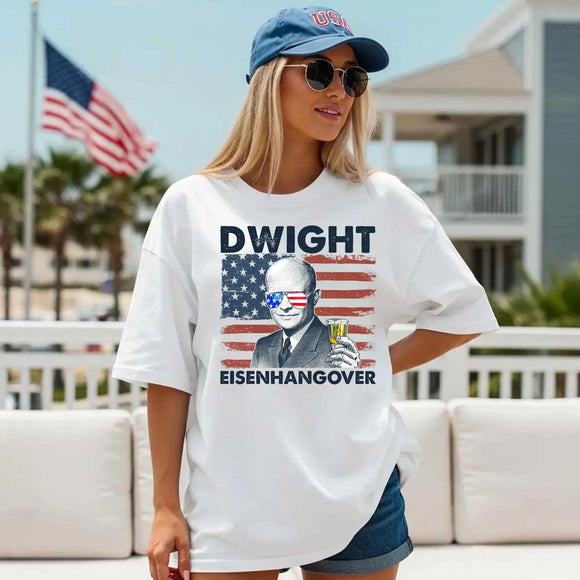 Eisenhangover 4th of July Shirt – Funny Dwight Eisenhower Boozy Tee
