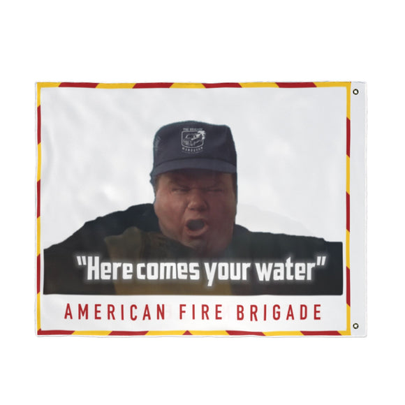 Here Comes Your Water Flag