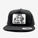 I Hate Pulling Out RV Camper Trucker Hat-3