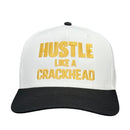 Hustle Like A Crackhead Custom Embroidered Hat-7
