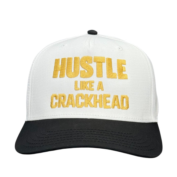 Hustle Like A Crackhead Custom Embroidered Hat