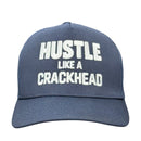 Hustle Like A Crackhead Custom Embroidered Hat-6