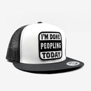 I'm Done Peopling Trucker Hat-6