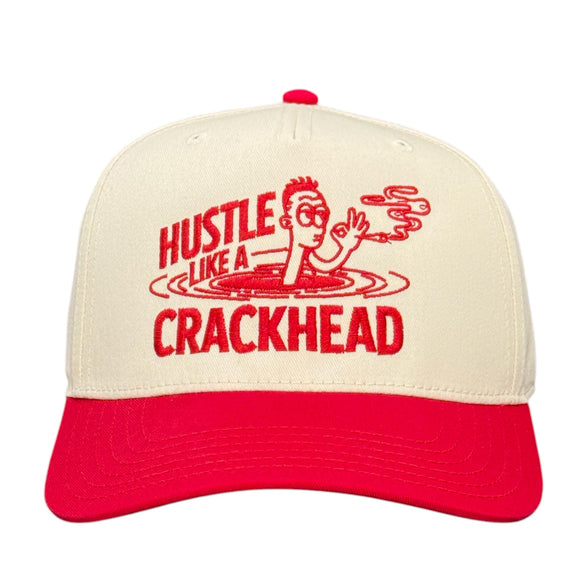 Hustle Like A Crackhead Custom Embroidered Hat