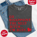 Comfort Colors Go Disappoint The Next Bitch T-Shirt-11