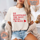 Comfort Colors Go Disappoint The Next Bitch T-Shirt-14