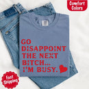 Comfort Colors Go Disappoint The Next Bitch T-Shirt-25