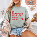 Comfort Colors Go Disappoint The Next Bitch T-Shirt-28