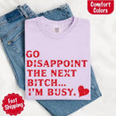Comfort Colors Go Disappoint The Next Bitch T-Shirt-5