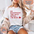 Comfort Colors Go Disappoint The Next Bitch T-Shirt-6