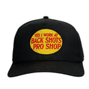 YES I WORK AT BACK SHOTS PRO SHOP Hat Custom Embroidered-3