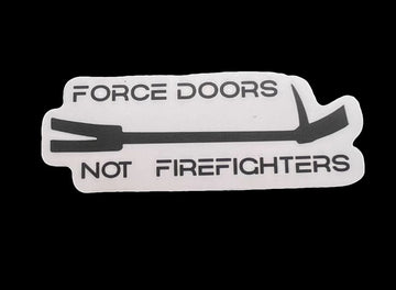 Force doors not Firefighters Sticker