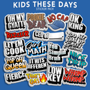 Kids These Day - Funny Sticker Pack-2