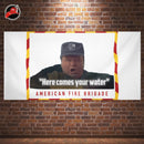 Here Comes Your Water Flag-1