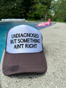 Trucker Hat -  Undiagnosed But Something Ain’t Right-2