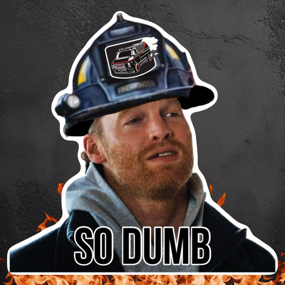 So Dumb Sticker
