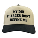 My DUI Charges Don’t Define Me Hat Custom Embroidered-1