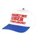 Probably Not Sober Trucker Hat Custom Embroidered Cap-2