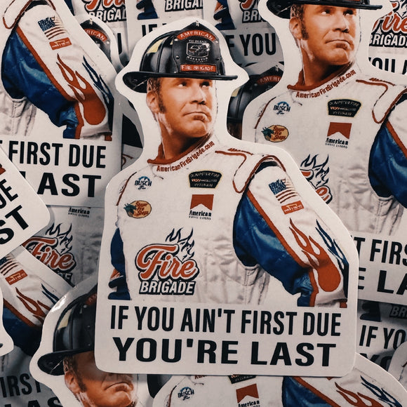 Aign First Ain’t First Sticker | American Fire Brigade