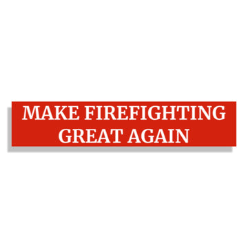 Firefighting Great Again Sticker - 0