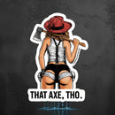 That Axe Sticker-2