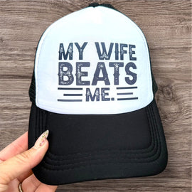 Trucker Hat -  "My Wife Beats Me"