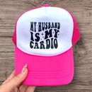 Trucker Hat -  "My Husband is My Cardio"-1
