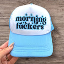 Trucker Hat -  "Morning Fuckers"-1