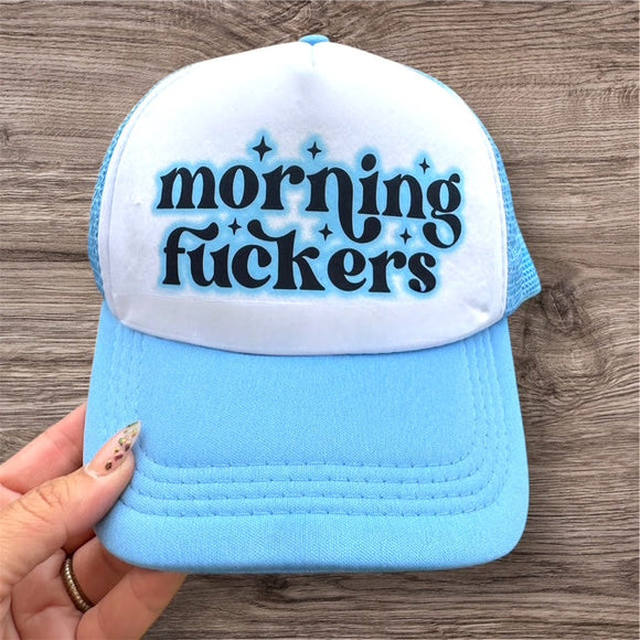 Trucker Hat -  "Morning Fuckers"