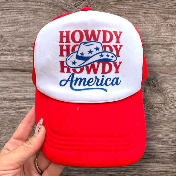 Trucker Hat -  "Howdy Howdy Howdy America"