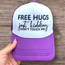 Trucker Hat -  "Free Hugs, Just Kidding, Don't Touch Me"-1