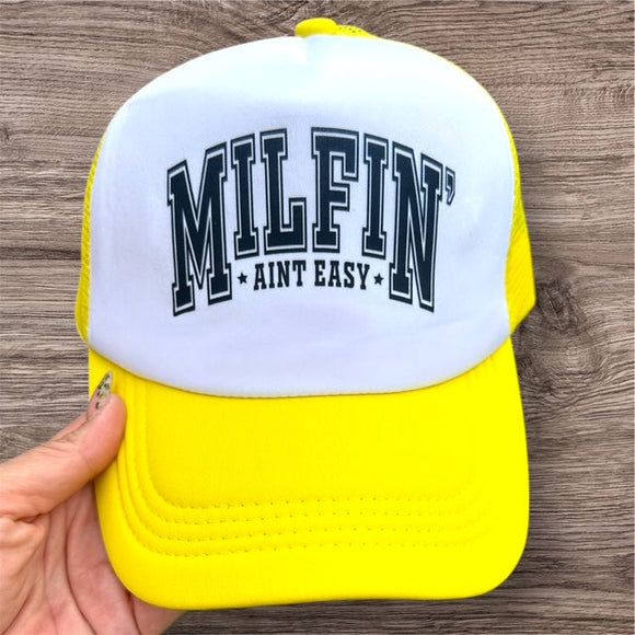 Trucker Hat -  "MILFN' Aint Easy"