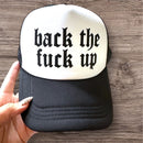 Trucker Hat -  "Back The Fuck Up"-1