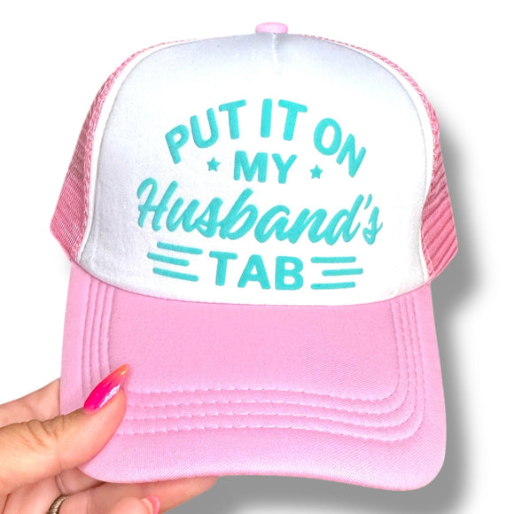 Trucker Hat - Put it on My Husbands Tab