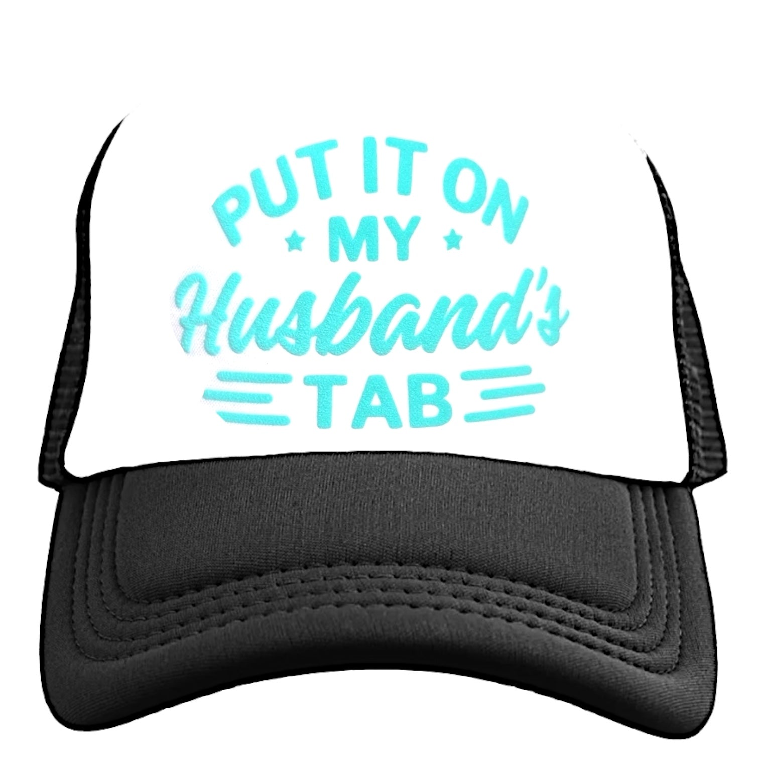 Trucker Hat - Put it on My Husbands Tab