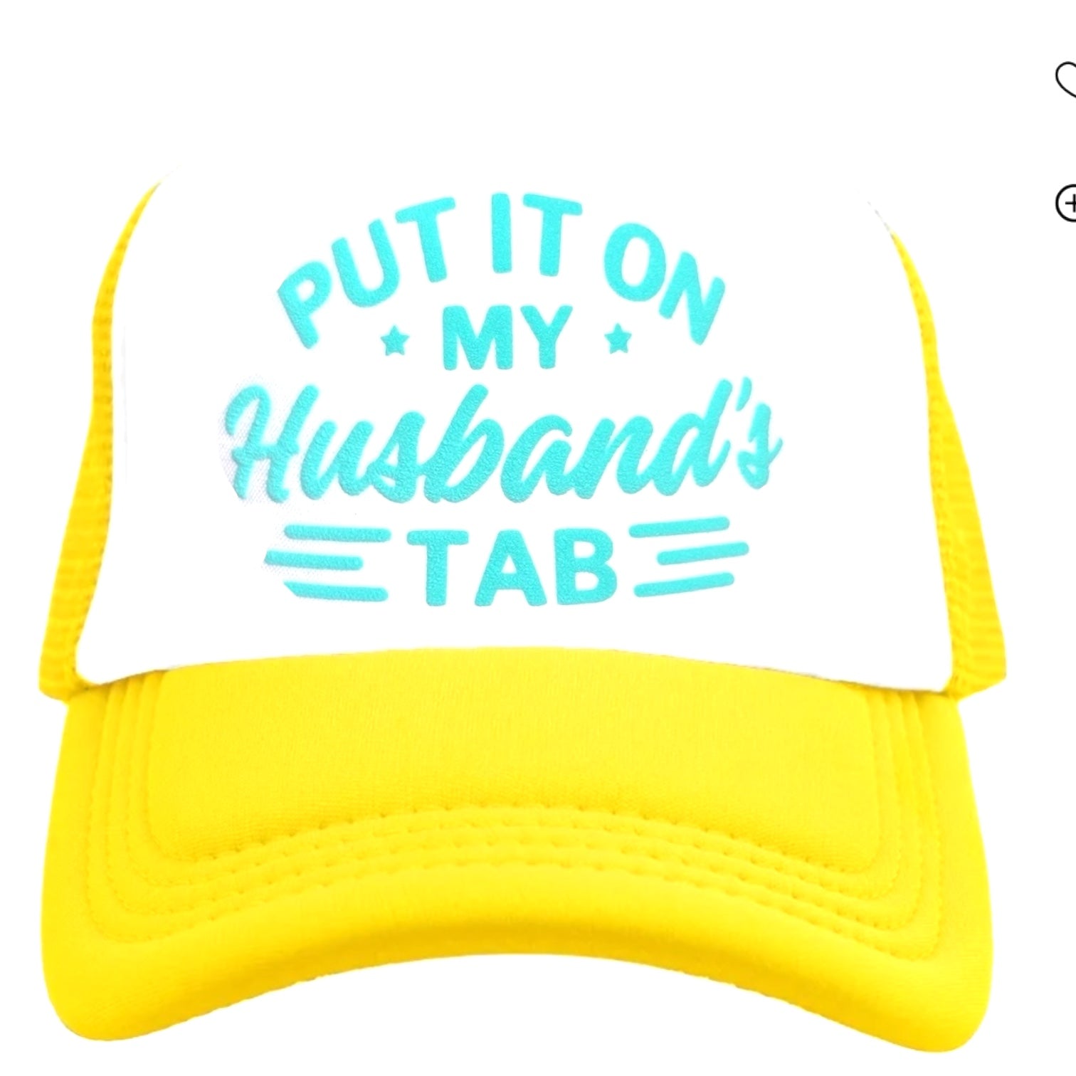 Trucker Hat - Put it on My Husbands Tab